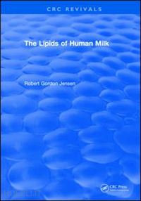 jensen robert gordon - the lipids of human milk