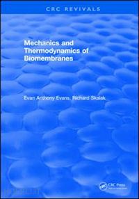 evans eustace anthony - mechanics and thermodynamics of biomembranes