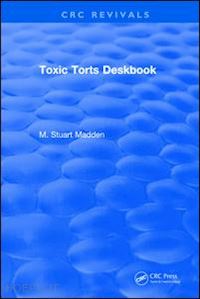 madden m. stuart - toxic torts deskbook