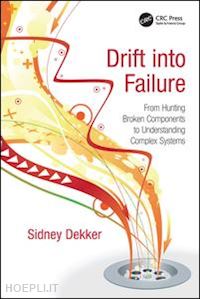 dekker sidney - drift into failure