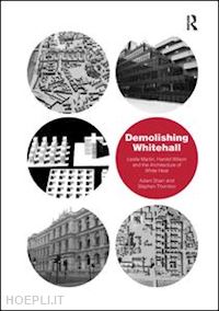 sharr adam; thornton stephen - demolishing whitehall