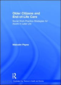 payne malcolm - older citizens and end-of-life care