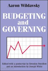 wildavsky aaron - budgeting and governing