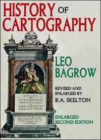 bagrow leo - history of cartography