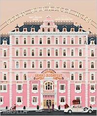 zoller seitz matt - the grand budapest hotel . the wes anderson collection