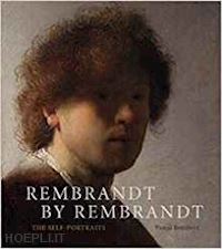 bonafoux pascal - rembrandt by rembrandt. the self-portraits