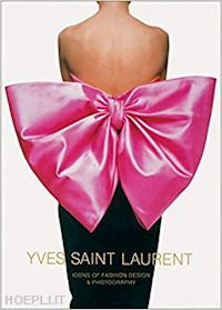 marguerite - yves saint laurent. icons of fashion design & photography