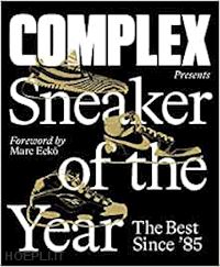  - complex presents: sneaker of the year. the best since '85
