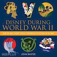 baxter john - disney during world war ii