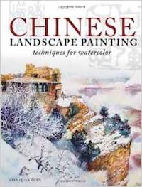 lian quan zhen - chinese landscape painting techniques for watercolor