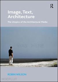 wilson robin - image, text, architecture