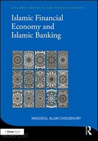 choudhury masudul alam - islamic financial economy and islamic banking