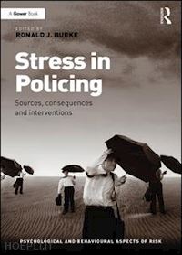 burke ronald j. (curatore) - stress in policing