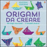 bowan lucy; betts anni - origami da creare. ediz. illustrata