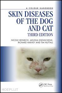 heinrich nicole a.; eisenschenk melissa; harvey richard g.; nuttall tim - skin diseases of the dog and cat