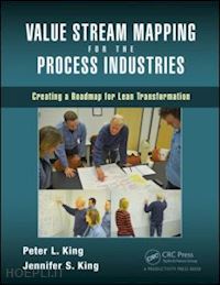 king peter l.; king jennifer s. - value stream mapping for the process industries