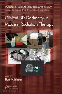 mijnheer ben (curatore) - clinical 3d dosimetry in modern radiation therapy