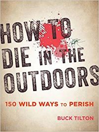 tilton buck - how to die in the outdoors