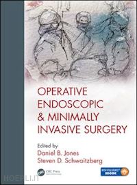 jones daniel b. (curatore); schwaitzberg m.d. steven (curatore) - operative endoscopic and minimally invasive surgery