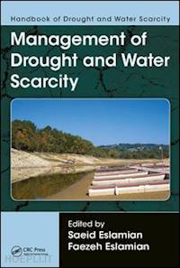 eslamian saeid (curatore); eslamian faezeh a. (curatore) - handbook of drought and water scarcity