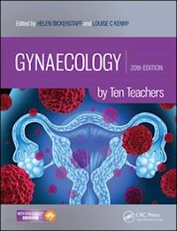 kenny louise (curatore); bickerstaff helen (curatore) - gynaecology by ten teachers