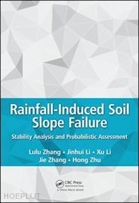 zhang lulu; li jinhui; li xu; zhang jie; zhu hong - rainfall-induced soil slope failure