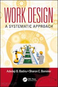 badiru adedeji b.; bommer sharon c. - work design