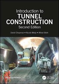 chapman david n.; metje nicole; stark alfred - introduction to tunnel construction