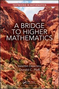 deaconu valentin; pfaff donald c. - a bridge to higher mathematics