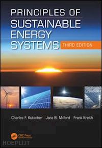kutscher charles f.; milford jana b. - principles of sustainable energy systems, third edition