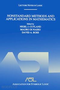 cutland nigel j. (curatore); di nasso mauro (curatore); ross david a. (curatore) - nonstandard methods and applications in mathematics