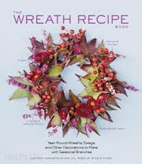 harampolis alethea; rizzo jill; photographs by paige green - the wreath recipe book