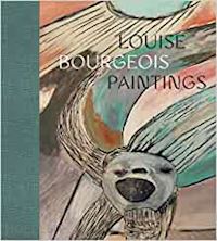 davies clare; fer briony - louise bourgeois – paintings