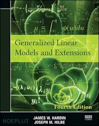 hardin james w.; hilbe joseph m. - generalized linear models and extensions