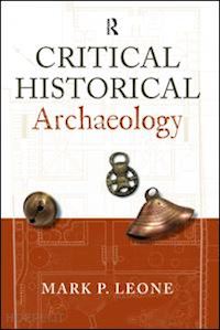 leone mark p - critical historical archaeology