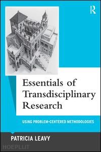 leavy patricia - essentials of transdisciplinary research