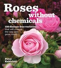 kukielski peter e. - roses without chemicals