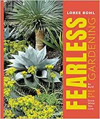 bohl loree - fearless gardening