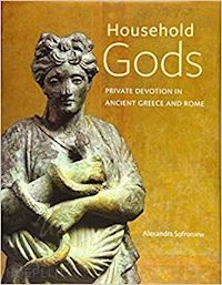 sofroniew alexandra - household gods – private devotion in ancient greece and rome