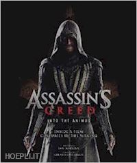 ian nathan - assassin's creed. into the animus. inside a film centuries in the making