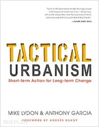 lydon mike; garcia anthony - tactical urbanism