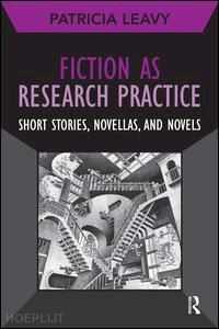 leavy patricia - fiction as research practice