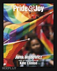 wajdowicz jurek - pride & joy. taking the streets of new york city
