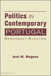 magone  jose m. - politics in contemporary portugal