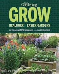 aa.vv. - fine gardening: grow healthier & easier gardens