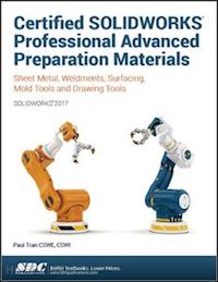 tran paul - certified solidworks professional advanced preparation material (solidworks 2017)