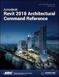 hanson jeff; stine daniel john - autodesk revit 2018 architectural command reference