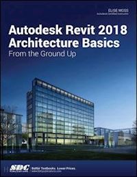 moss elise - autodesk revit 2018 architecture basics