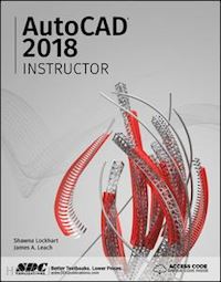 leach james a.; lockhart shawna - autocad 2018 instructor