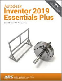 banach daniel t.; jones travis - autodesk inventor 2019 essentials plus